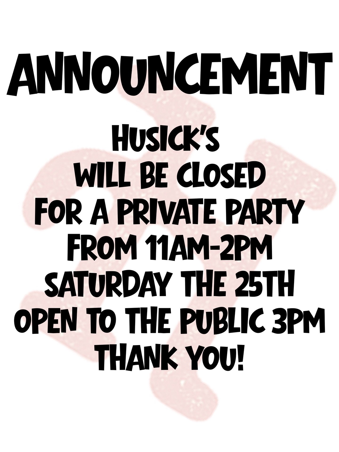 ‼️Just a friendly reminder- we will be closed tomorrow, Saturday the 25th for a private event from 11am - 2pm‼️ We&rsquo;ll be back open for regular business right after the event at 3pm #husicksbyforester