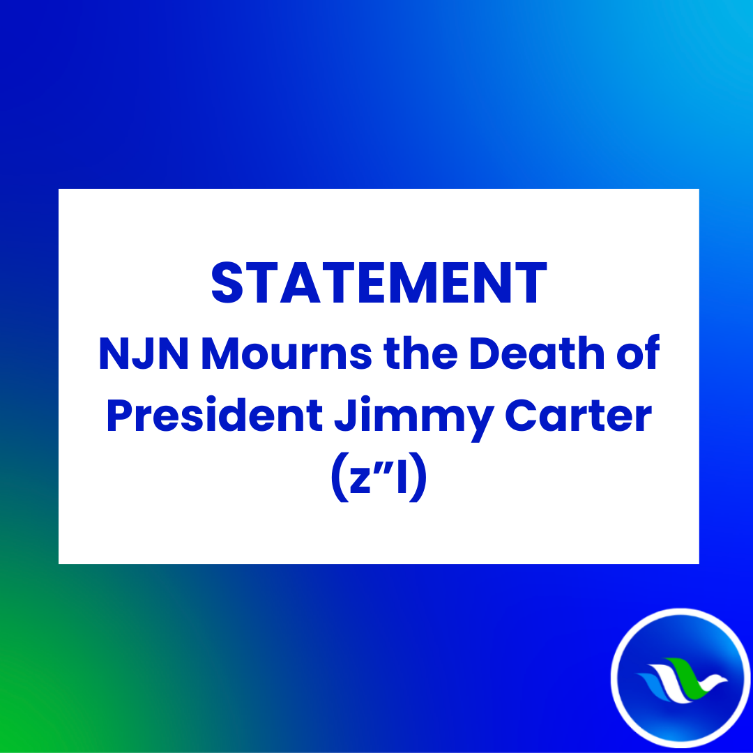 NJN Mourns the Death of President Jimmy Carter (z”l)