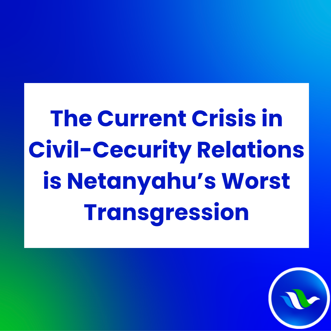 The current crisis in civil-security relations is Netanyahu’s worst transgression (Yossi Alpher- May 5, 2025)