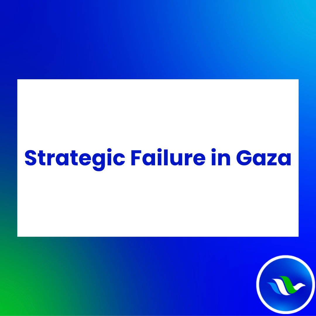 Strategic Failure in Gaza