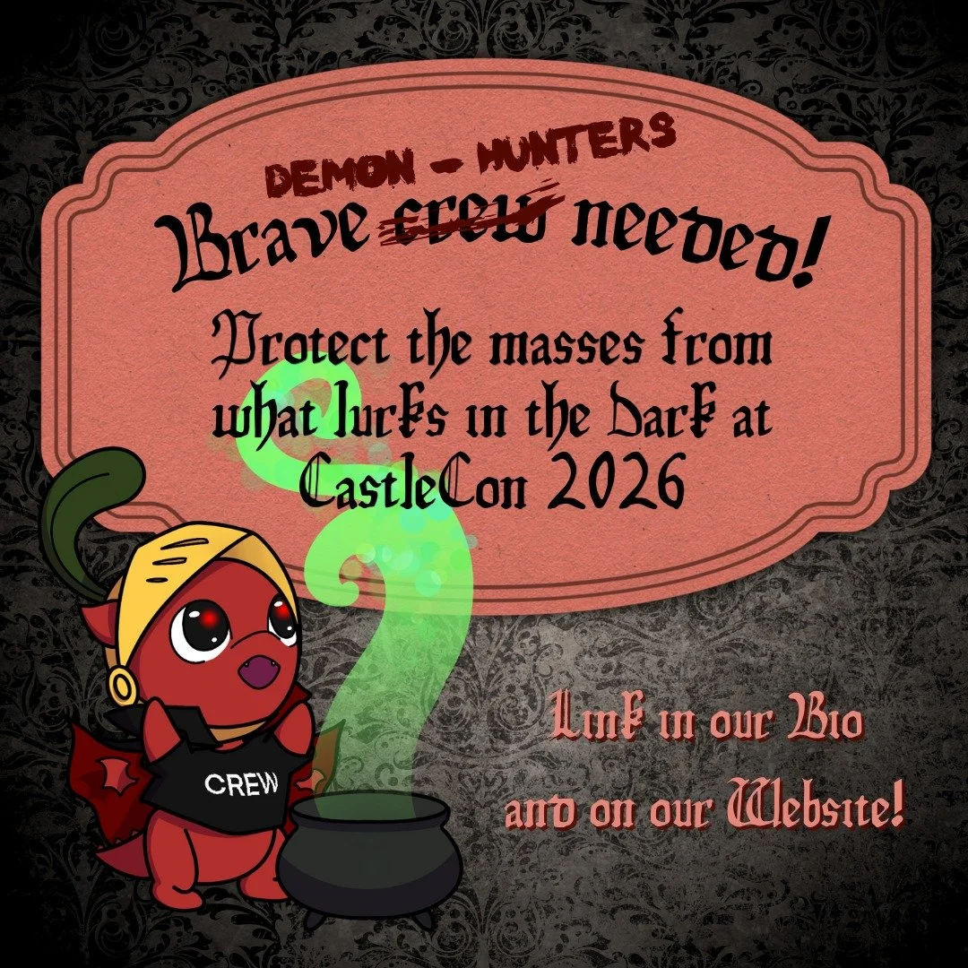 Are you brave enough to aid our congoers in their trek throughout the castle this year?

CastleCon would not be possible without a Crew and we would love to have you join us in creating CastleCon 2026. You get to work with other like minded nerds and