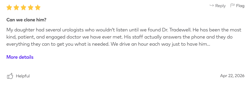 Best Urology Review, Port St. Lucie, Florida, My daughter had several urologists who wouldn't listen until we found Dr. Tradewell. He has been the most kind, patient, and engaged doctor we have ever met.
