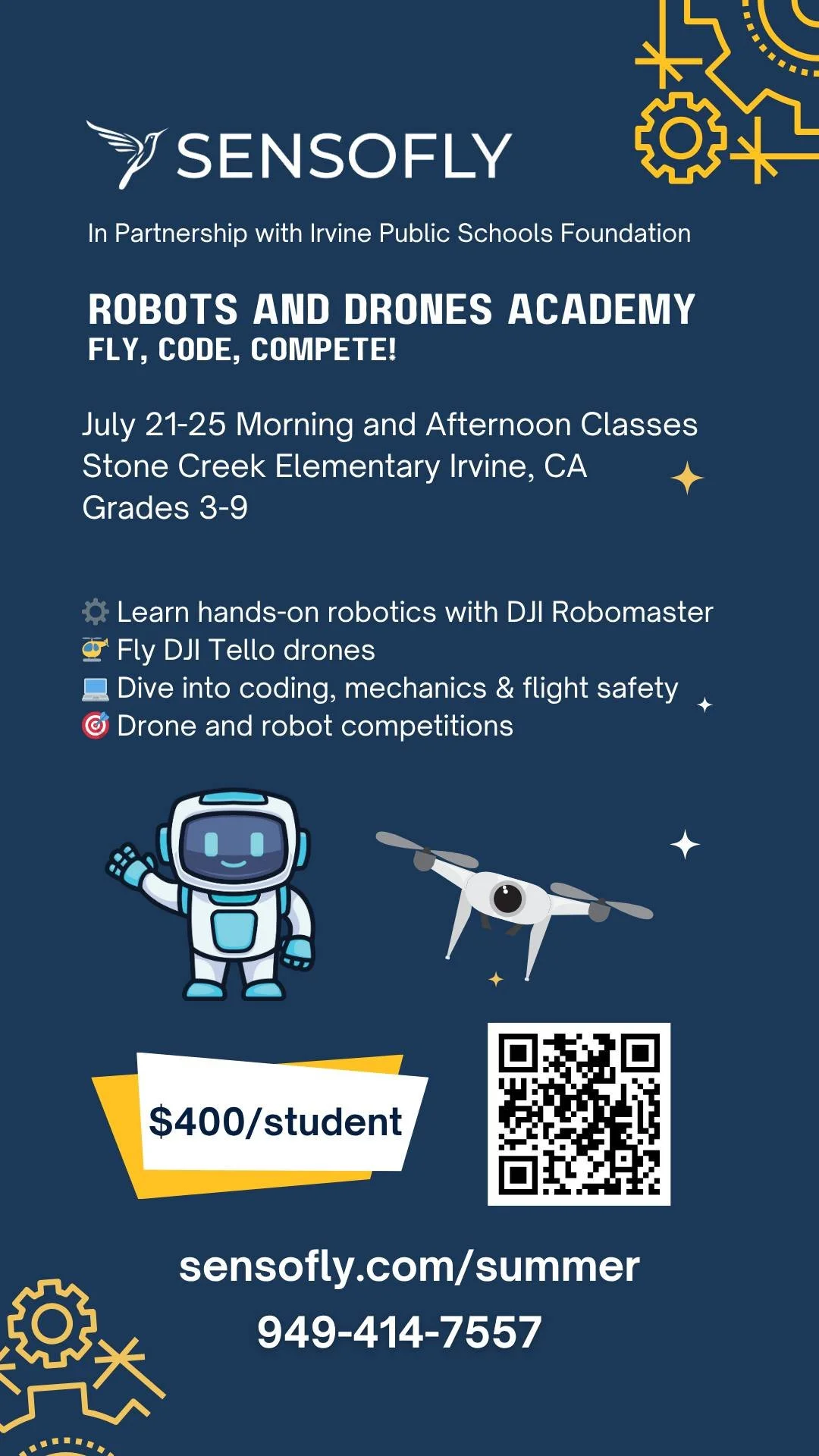 🚀 Enroll Today! Robots &amp; Drones Academy &ndash; Summer 2025
In partnership with Irvine Public Schools Foundation
ㅤ
🗓️ July 21&ndash;25 | 🌞 Morning &amp; Afternoon Sessions
📍 Stone Creek Elementary, Irvine, CA
🎒 For students entering Grades 3