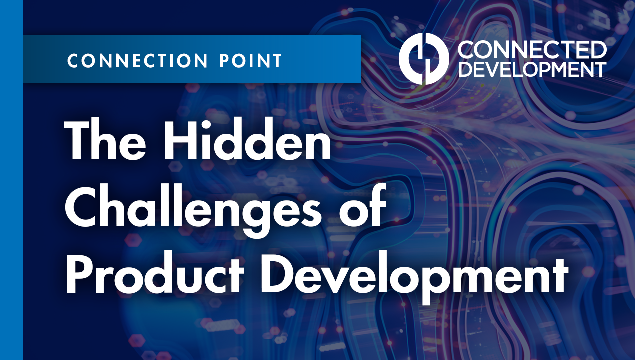 The Hidden Challenges of Connected Product Development
