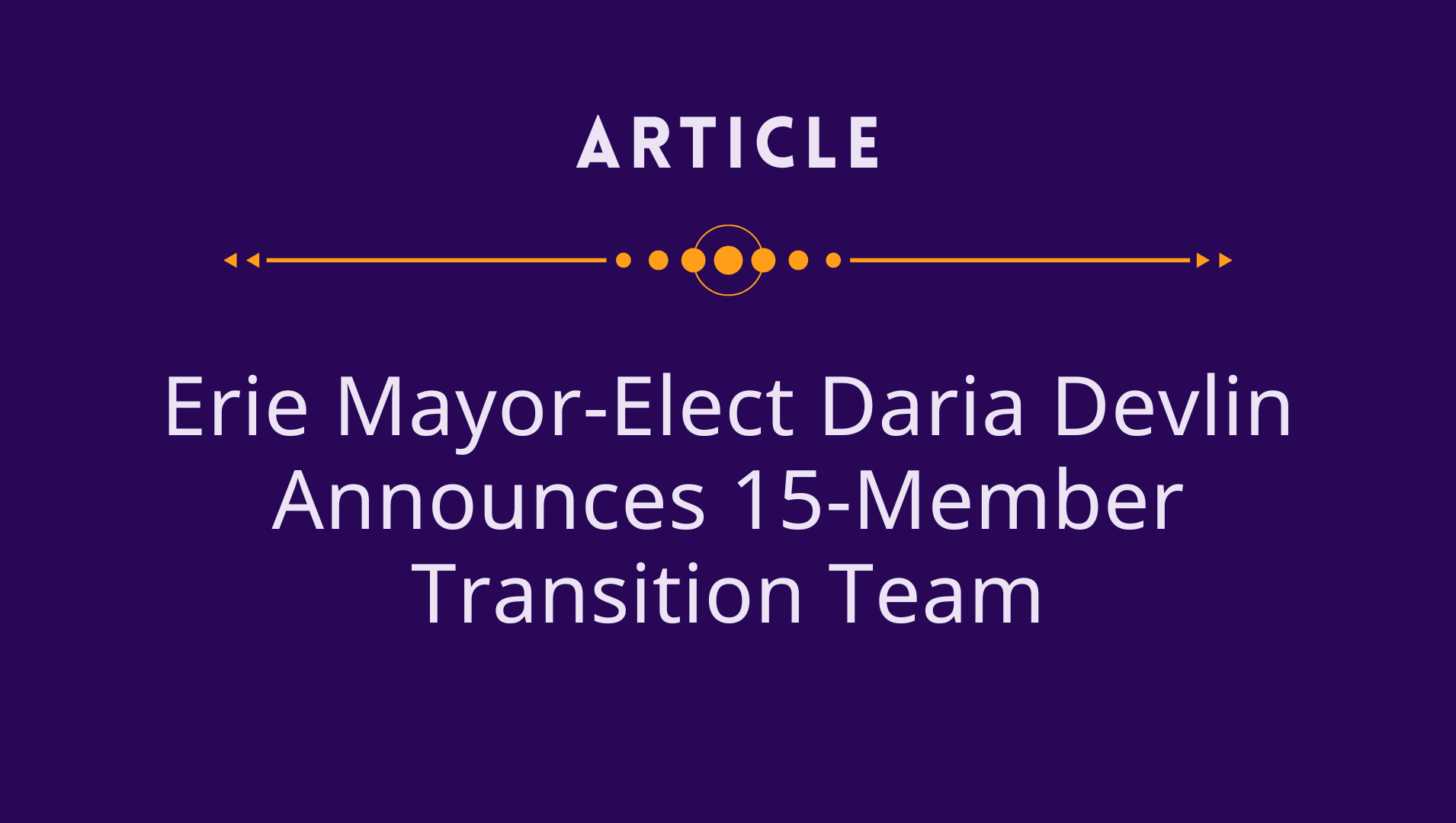 Erie Mayor-Elect Daria Devlin Announces 15-Member Transition Team
