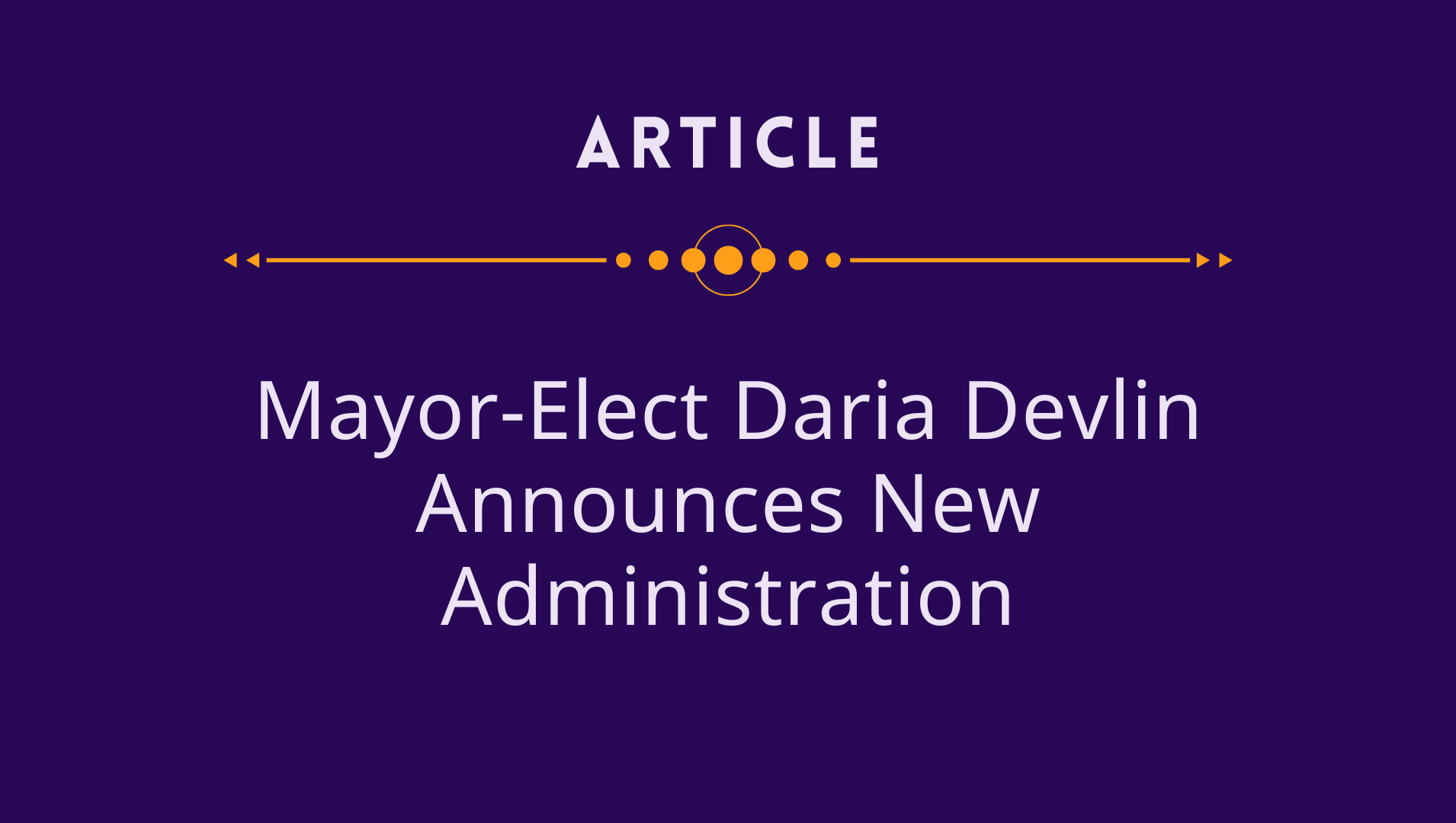 Mayor-Elect Daria Devlin Announces New Administration