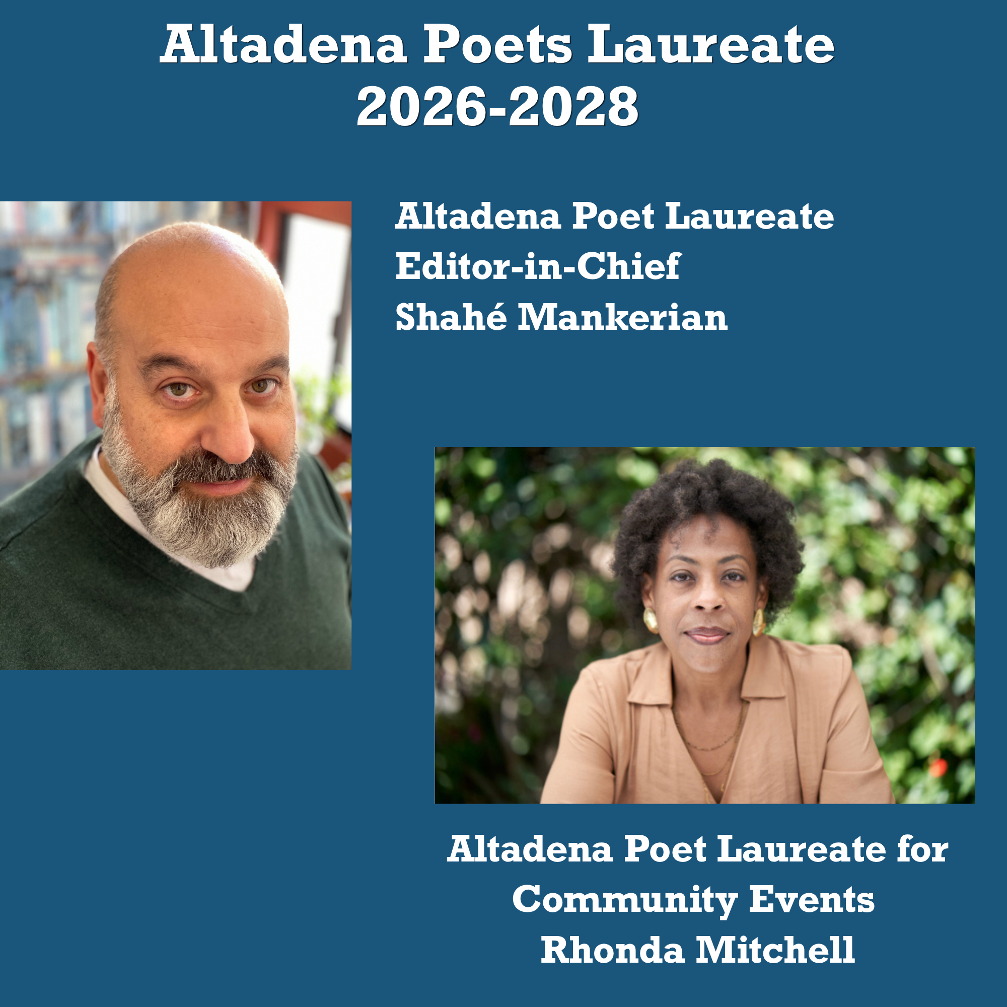 Announcing the Altadena Poets Laureate for 2026-2028: Shahé Mankerian &amp; Rhonda Mitchell