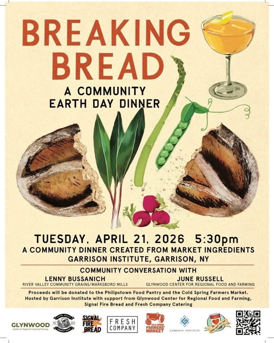 TWO awesome Earth Day events hosted by the Cold Spring Farmers' Market!

April 21st, in collaboration with the Garrison Institute, there will be a Community Dinner! Featuring some our amazing vendors products and foods, catered by Fresh Company, ther