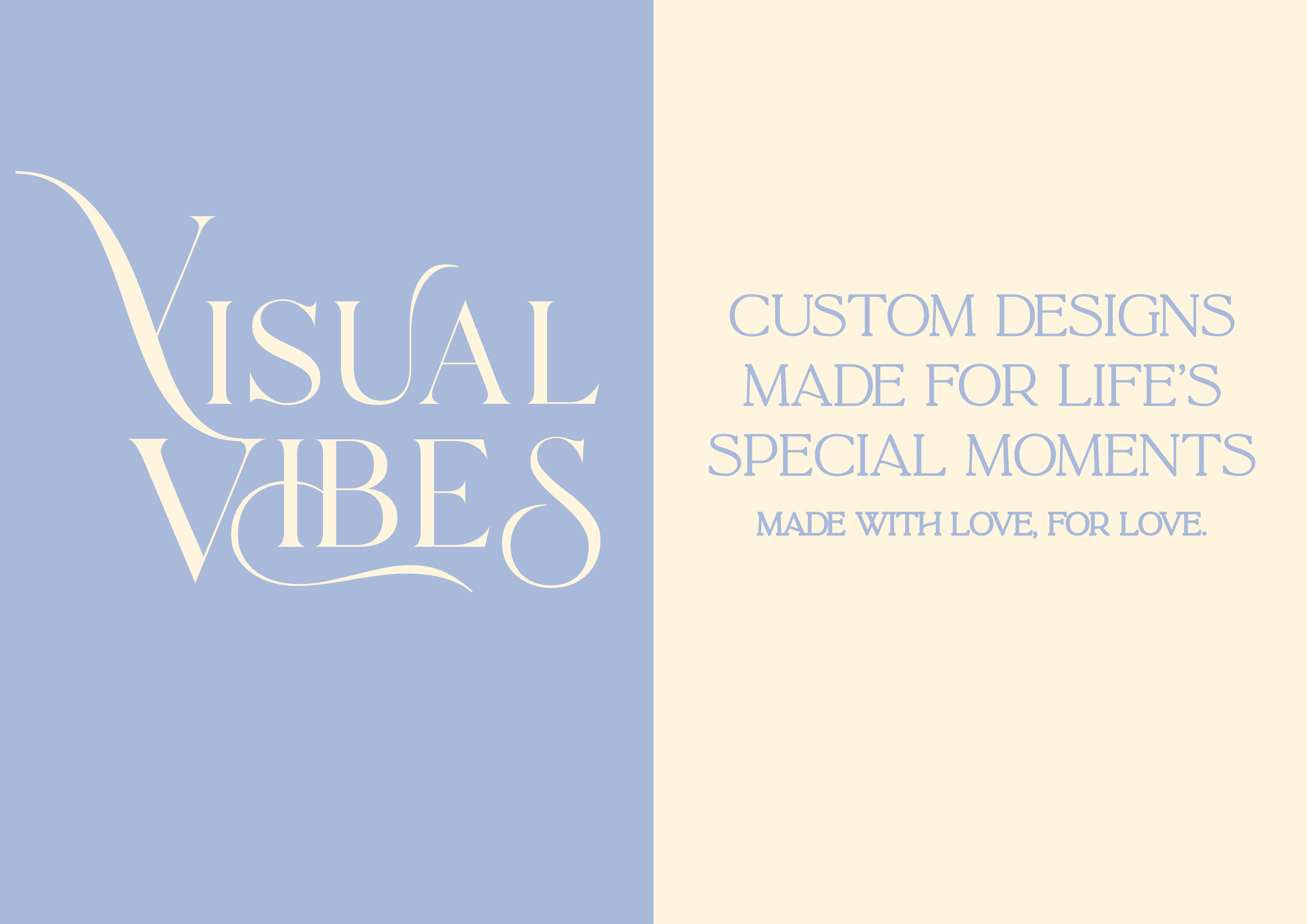 A promotional graphic with a split background, left side in pastel blue featuring stylized text 'VISUAL VIBES', and right side in beige with purple text that reads 'Custom designs made for life's special moments. Made with love, for love.'