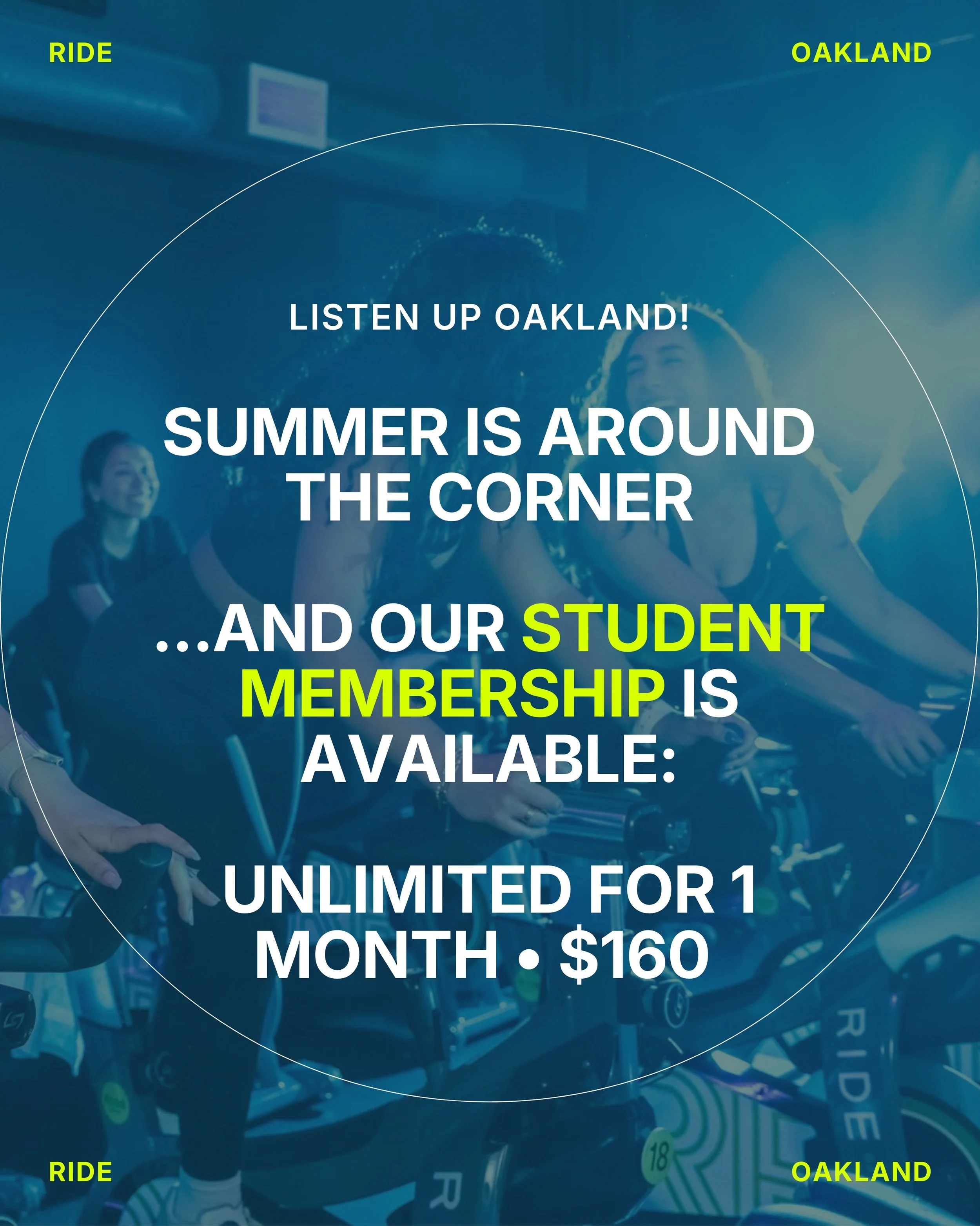 Heading home for break? We got you! 🌞 Our Student Membership is available and gives you one month of unlimited access for $160, so you can keep your routine going without breaking the bank.

All we need is your student ID! Email: info@rideoaklandcyc