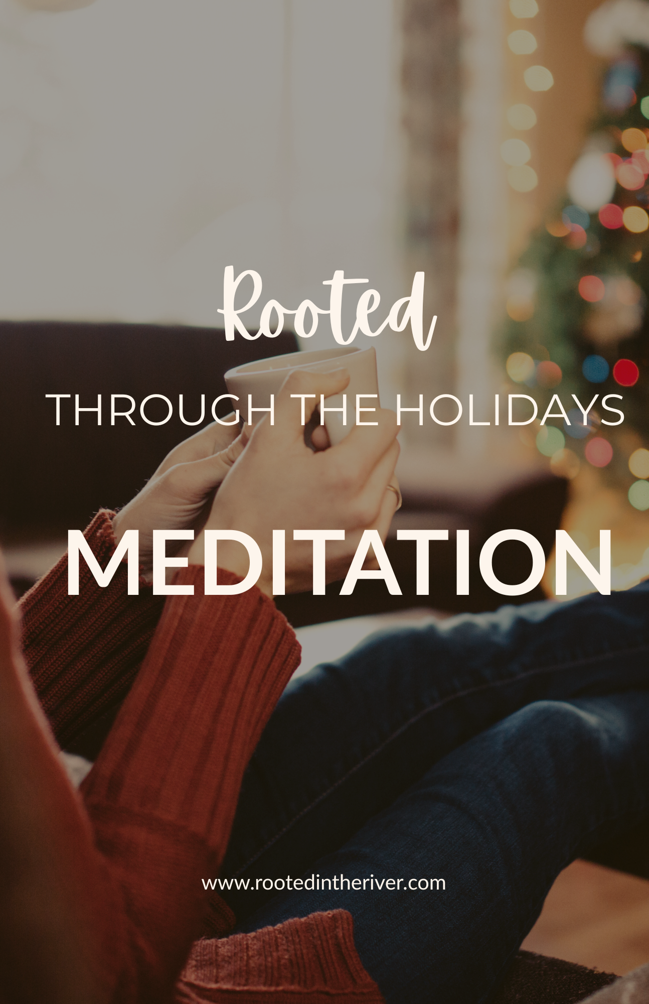 Rooted Through the Holidays Meditation