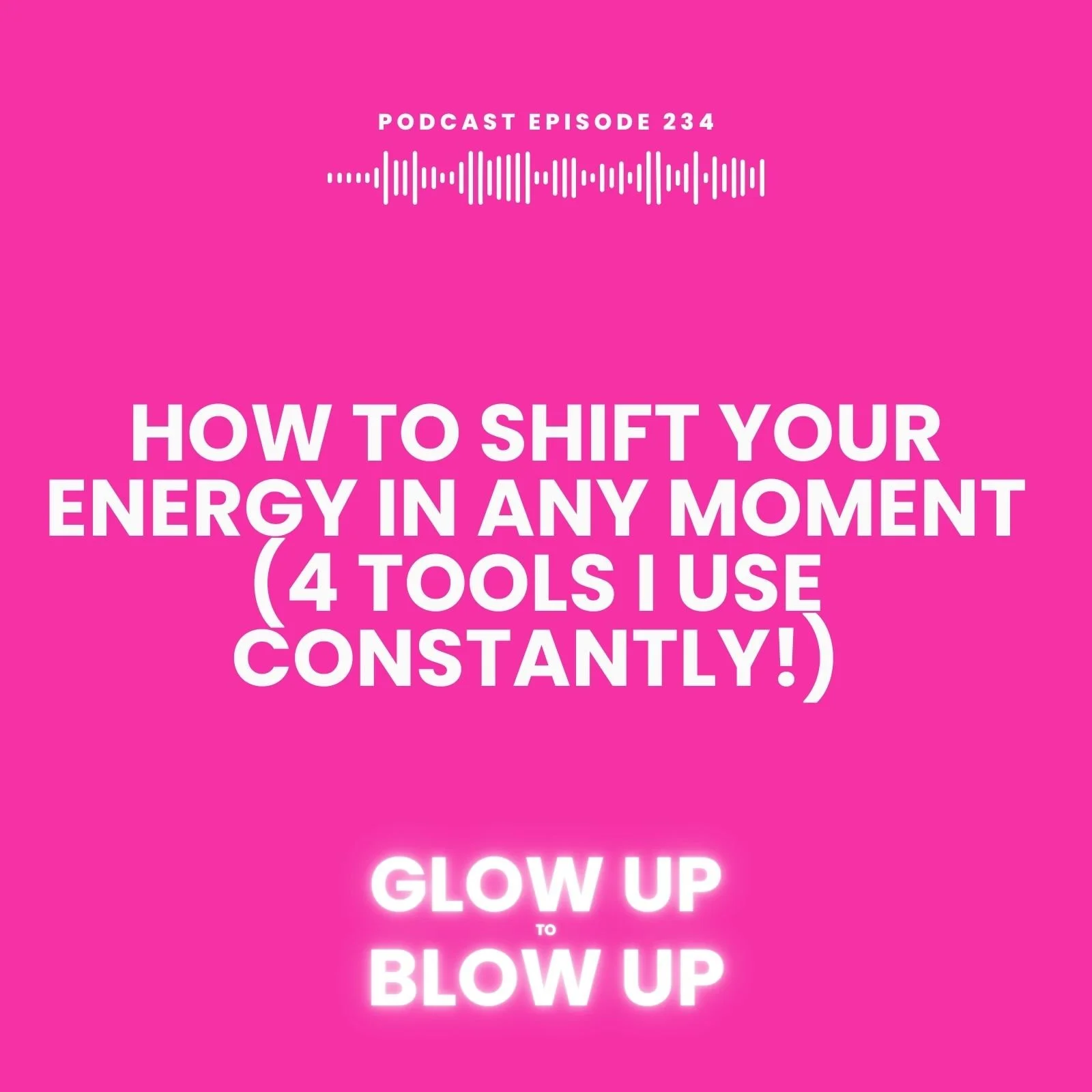 How to Shift Your Energy in Any Moment (4 Tools I Use CONSTANTLY!)