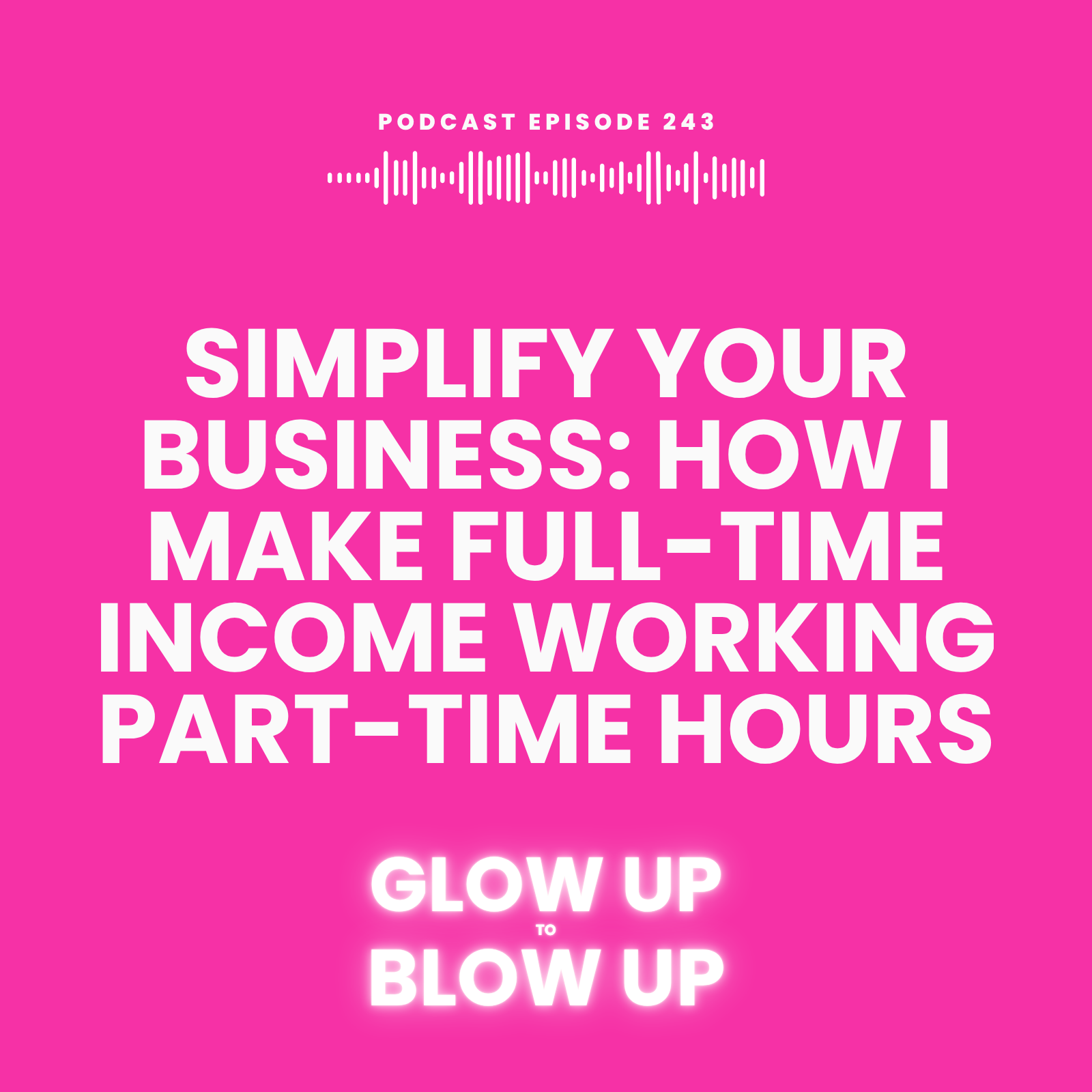 Simplify Your Business: How I Make Full-Time Income Working Part-Time Hours