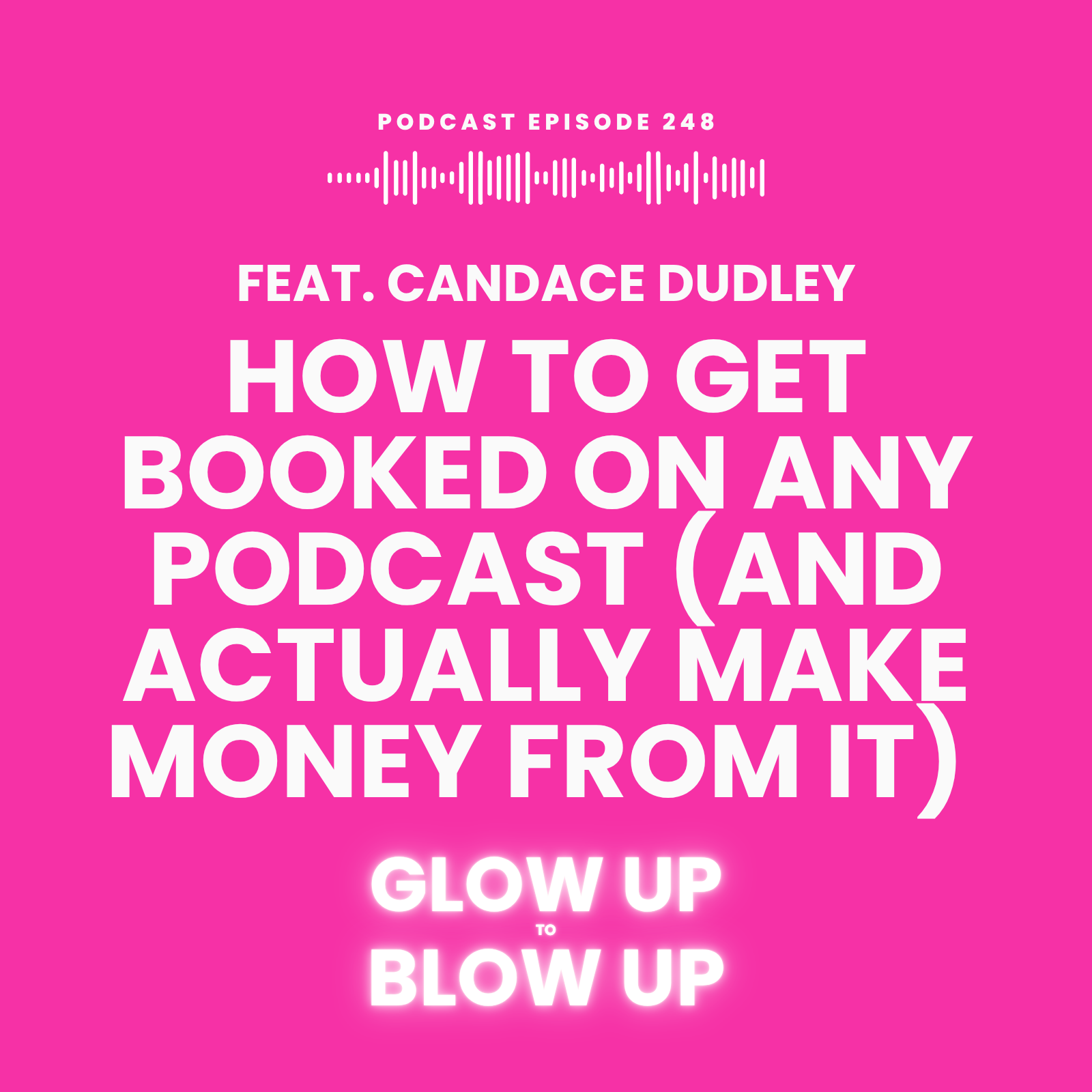 How to Get Booked on Any Podcast (And Actually Make Money From It) Ft. Candace Dudley