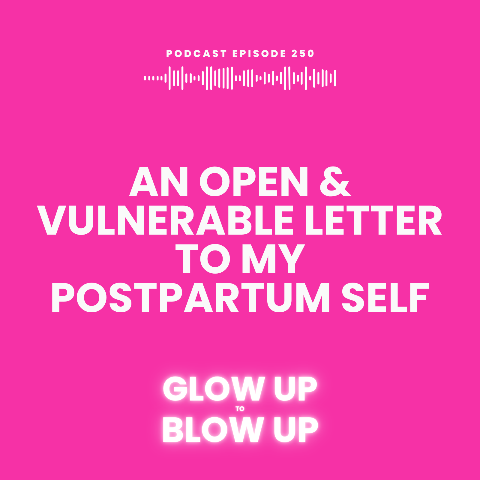 An Open &amp; Vulnerable Letter to my Postpartum Self