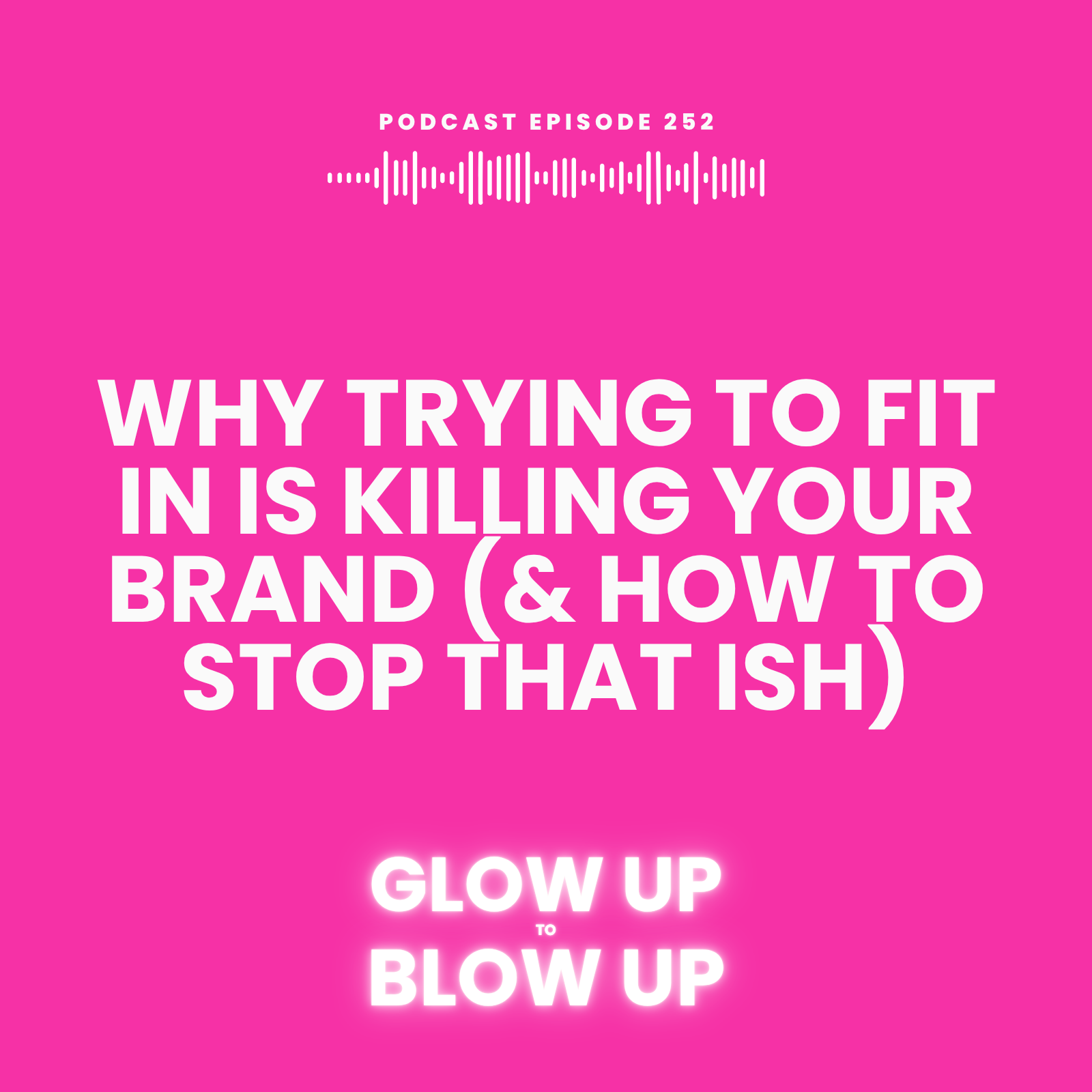 Why Trying to Fit In Is Killing Your Brand (&amp; How to Stop That Ish)