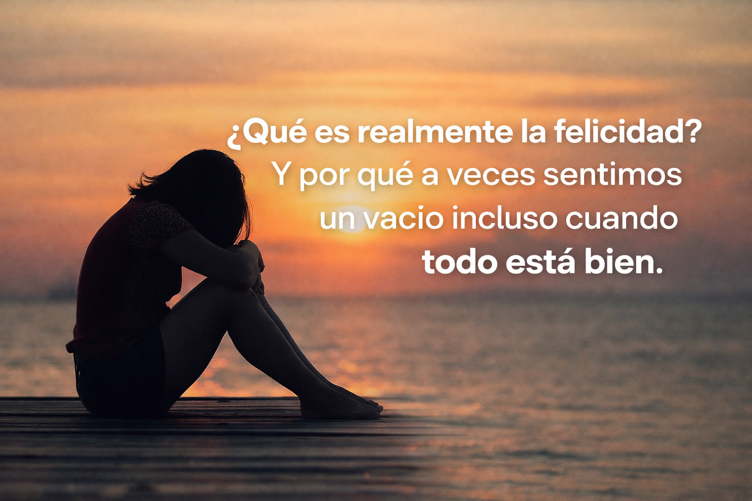 ¿Qué es realmente la felicidad?