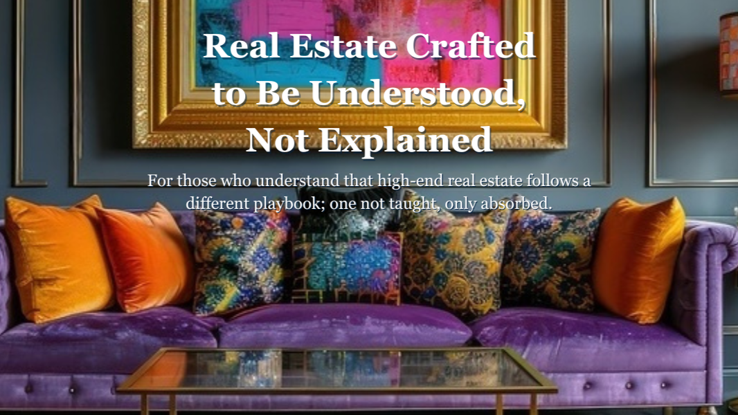Real Estate Crafted to Be Understood, Not Explained