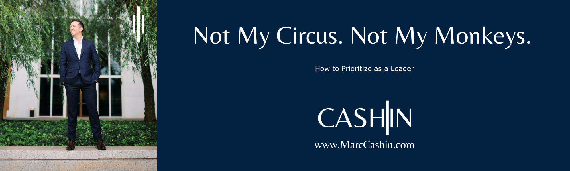 Not My Circus. Not My Monkeys. How to Prioritize as a Leader