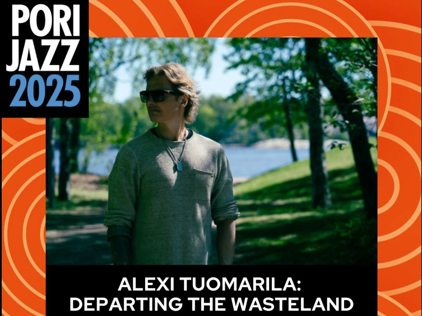 Alexi Tuomarila: Departing The Wasteland @ Pori Jazz Festival 2025