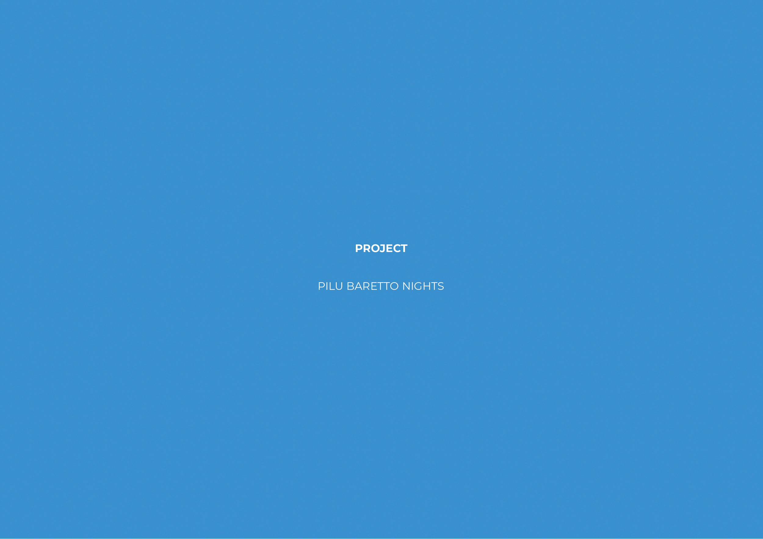 Blue background with white text that says 'PROJECT' and 'PILU BARETTO NIGHTS' in the center.