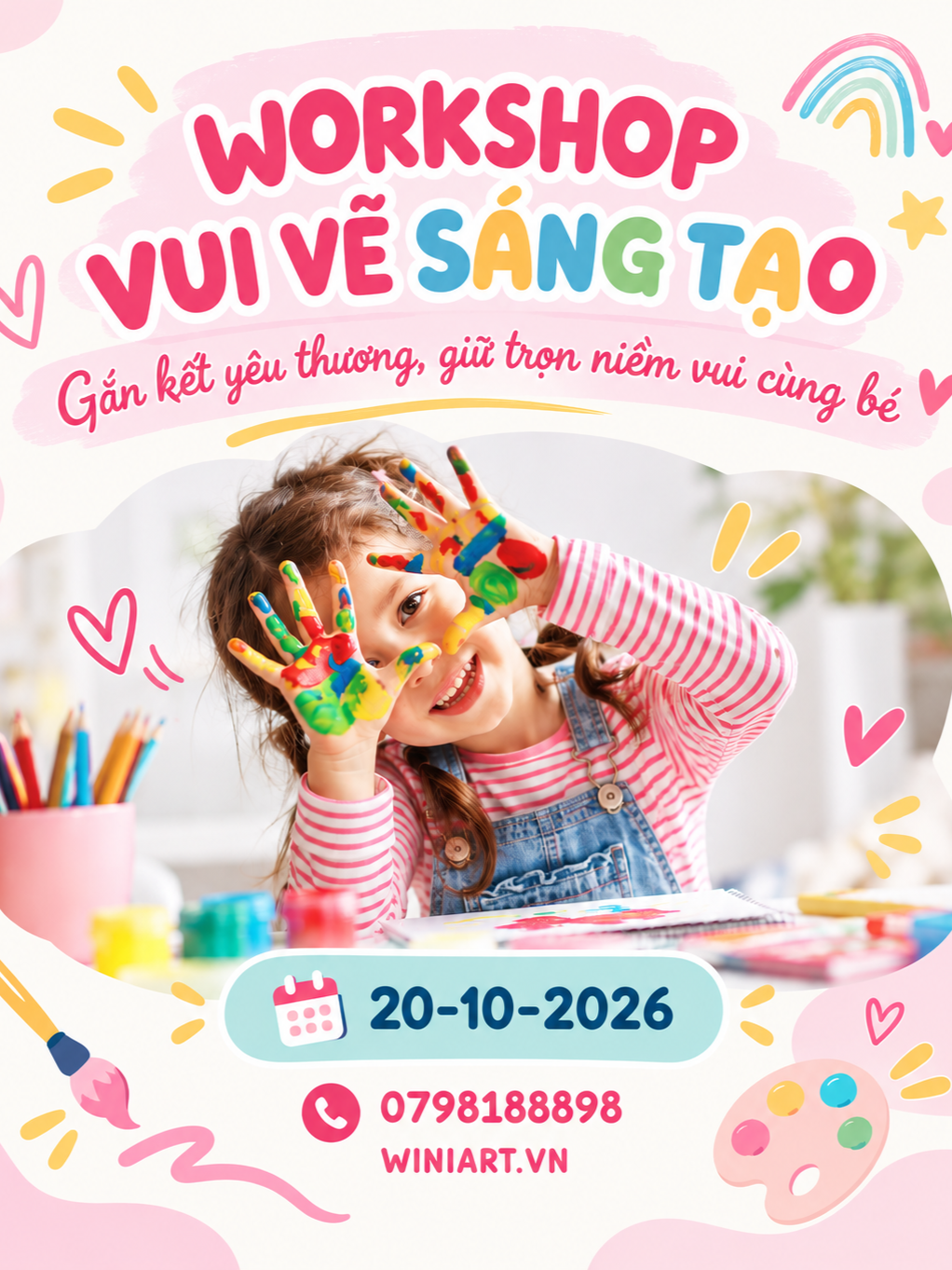 Colorful poster advertising a workshop called 'Vui Vẽ Sáng Tạo' (Creative Drawing Fun), featuring a smiling child with paint on her hands, and details for the date 20-10-2026, contact number 0798188898, and website winiart.vn.