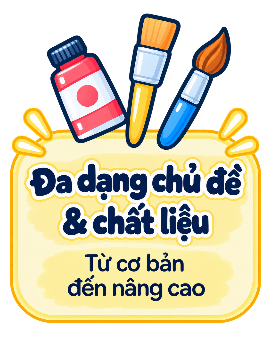 A colorful sign with paint bottles and brushes, featuring Vietnamese text that says 'Dạng chủ đề & chất liệu Từ cơ bản đến nâng cao'.