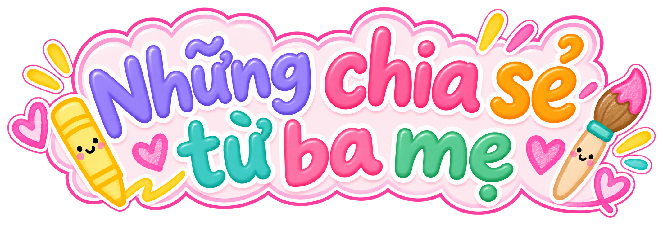 Colorful graphic with the words 'Nhãng chía' and 'tủ bạ'me' in playful font, surrounded by cartoon crayon and paintbrush characters with smiling faces, hearts, and decorative accents.
