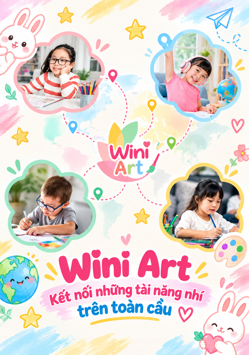 Colorful illustrated poster with photos of children engaging in art activities, including drawing, coloring, and listening to music, surrounded by playful elements like stars, hearts, rainbows, a bunny, a globe, and paint palettes. The poster features the text 'Wini Art' and Vietnamese phrases about connecting talents worldwide.