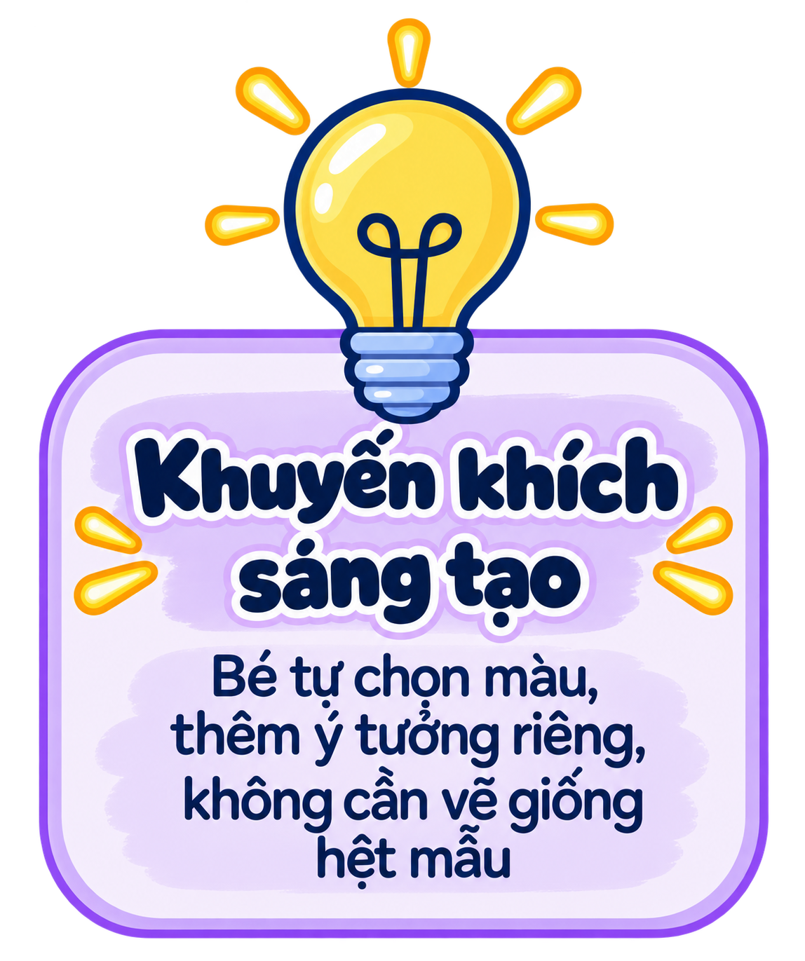 A colorful illustration with a yellow lightbulb at the top and Vietnamese text encouraging children to be creative by choosing their own colors and adding their own ideas without needing to match existing colors.