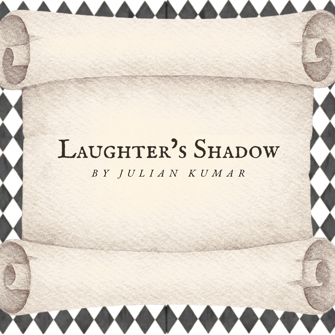 Laughter’s Shadow