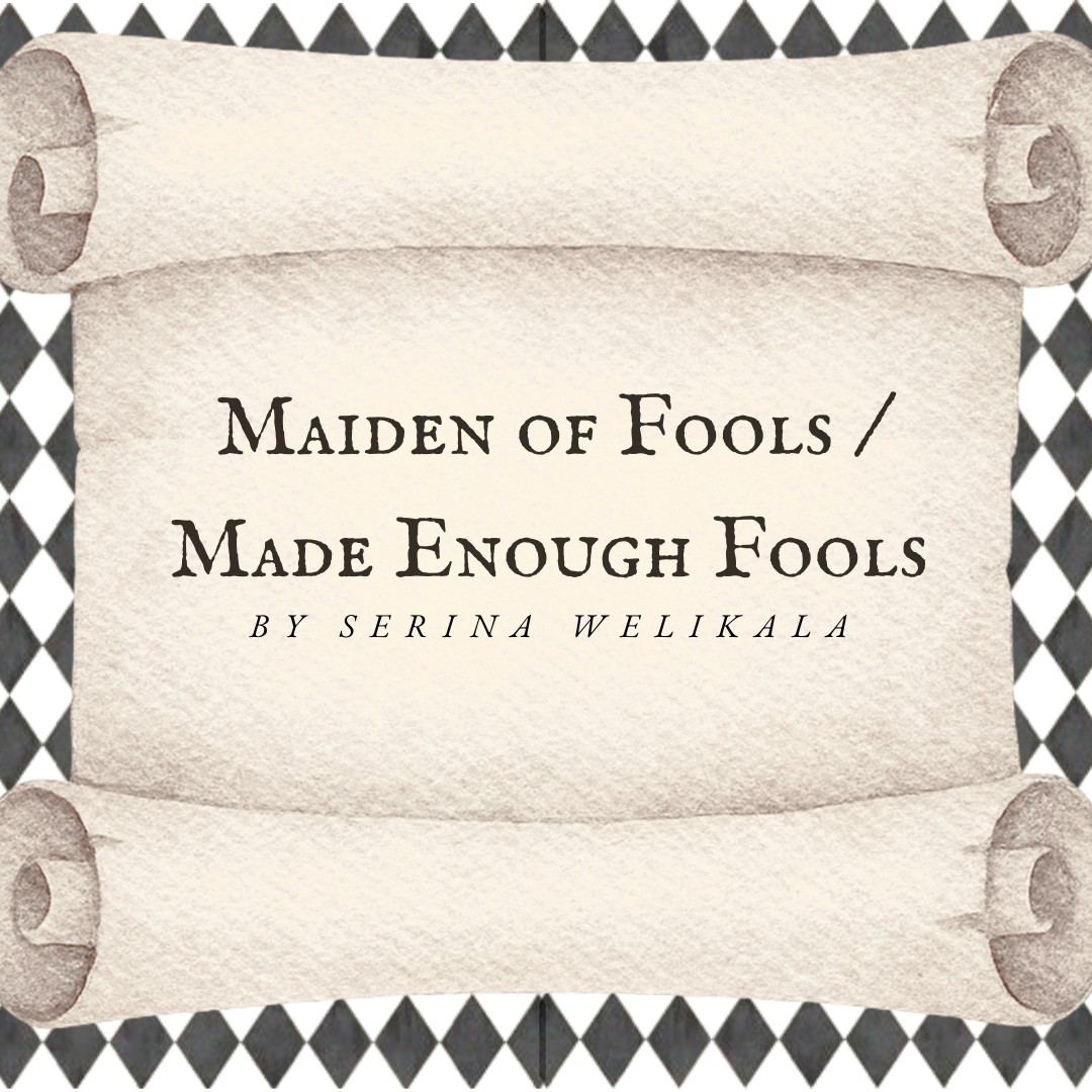 Maiden of Fools / Made Enough Fools