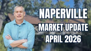 Naperville IL Real Estate Market Update April 2026 