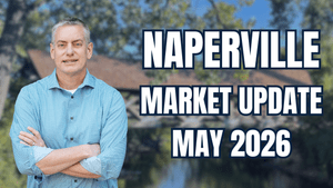 Naperville IL Real Estate Market Update May 2026  