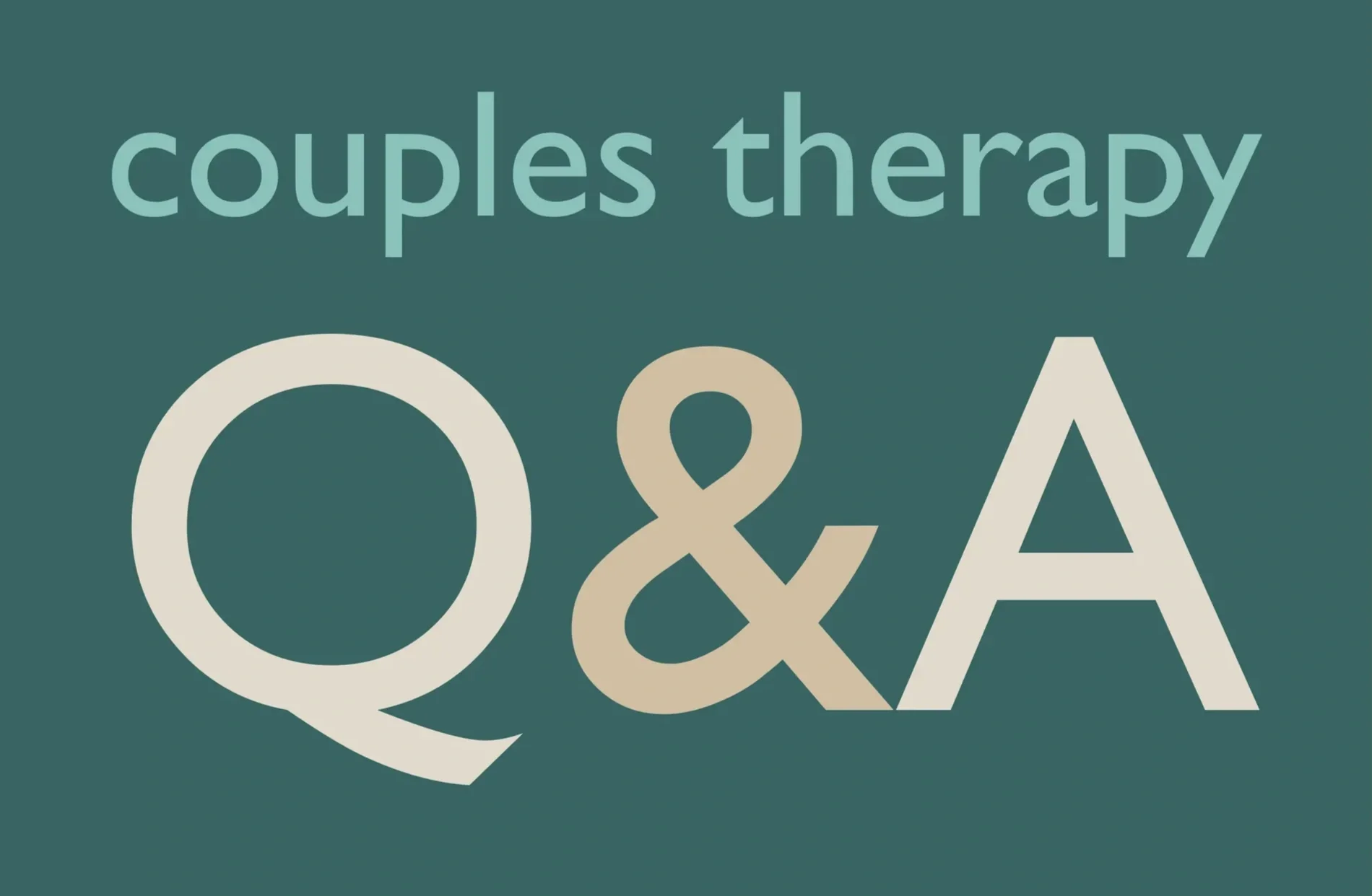 Your questions answered about couples therapy