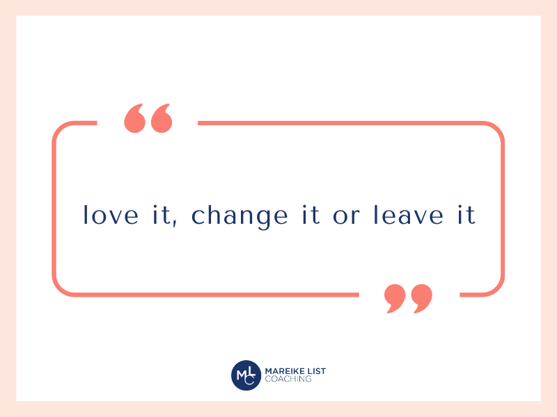 Berufliche Veränderung. Love it, change it or leave it.