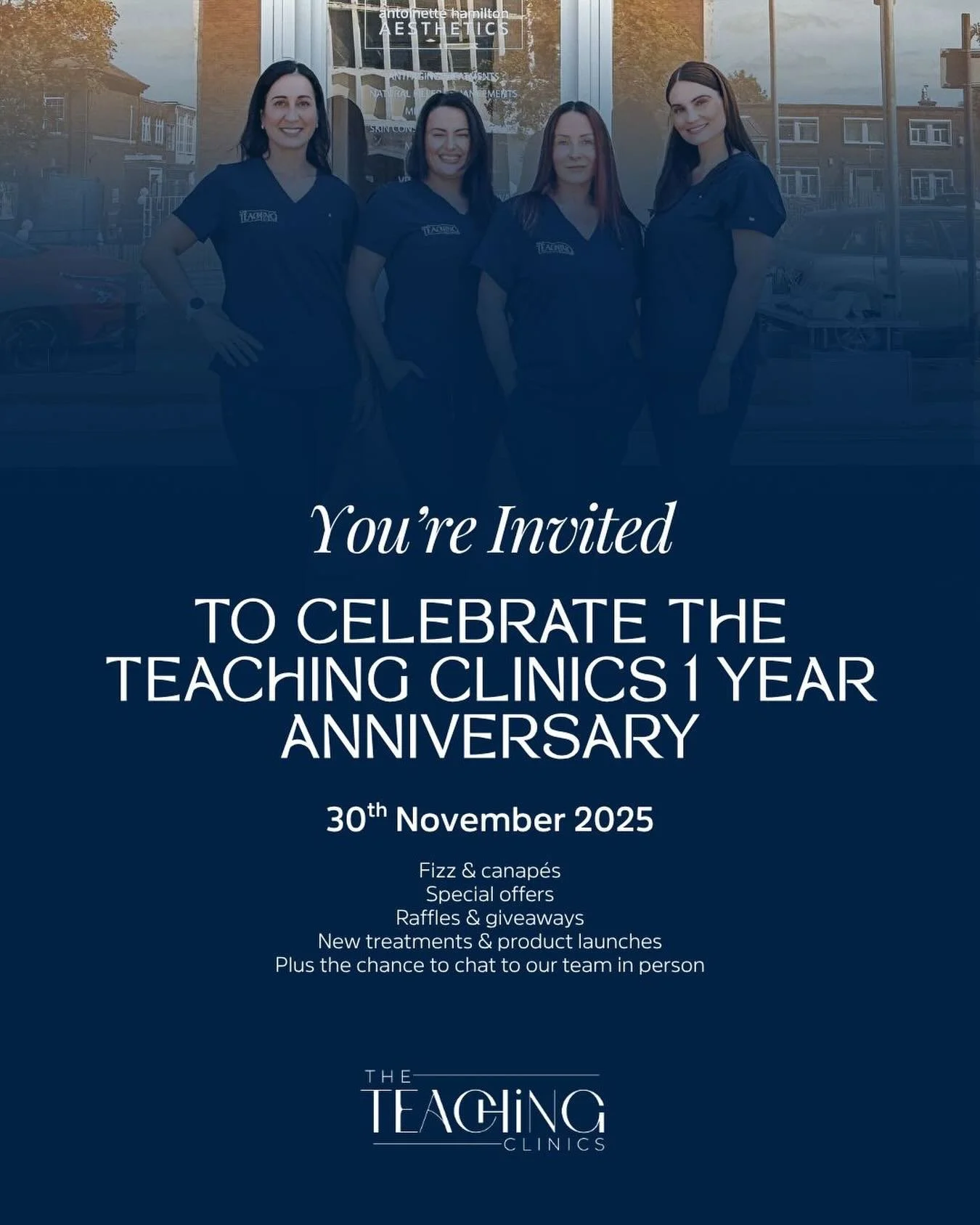 You&rsquo;re Invited! 

Join us as we celebrate 1 incredible year of The Teaching Clinics 🩺

🗓️ Thursday 30th November 2025, 11am - 4pm
📍 At our clinic

Expect fizz, canap&eacute;s, exclusive offers, exciting new treatment launches, and the chance