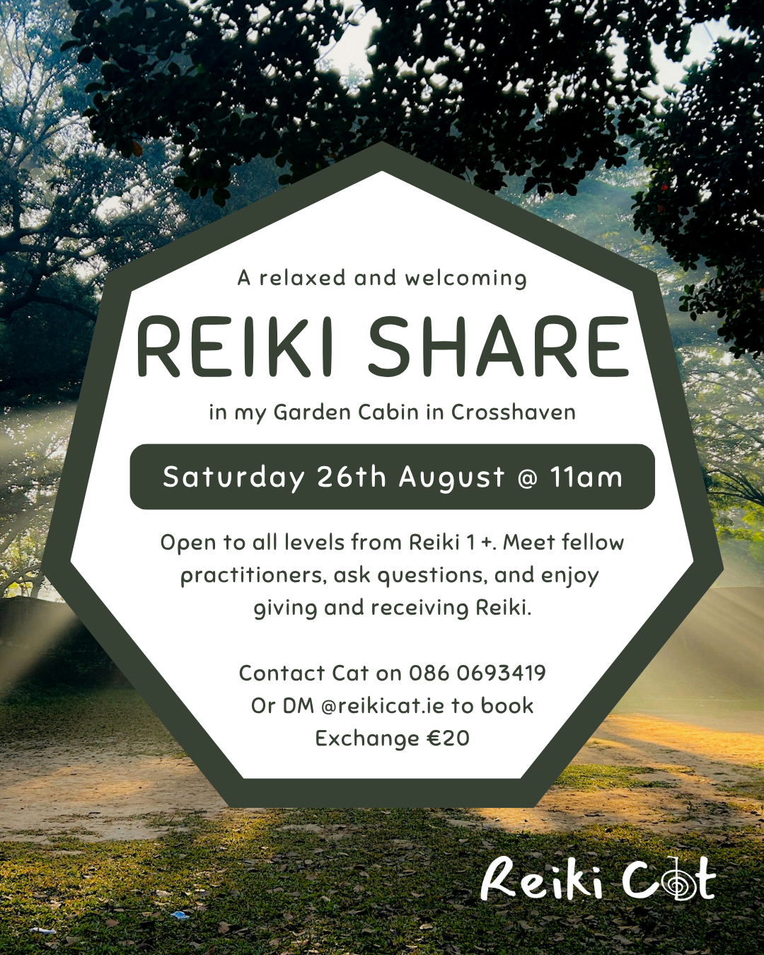 Flyer for a Reiki share event in a garden cabin in Crosshaven, scheduled for Saturday, August 26th at 11am, featuring relaxed atmosphere, open to all levels, with contact information and pricing details.