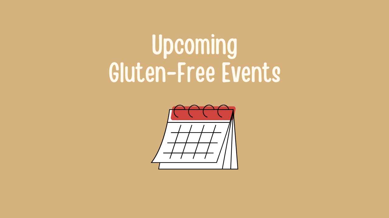 Upcoming Gluten-Free Events.png