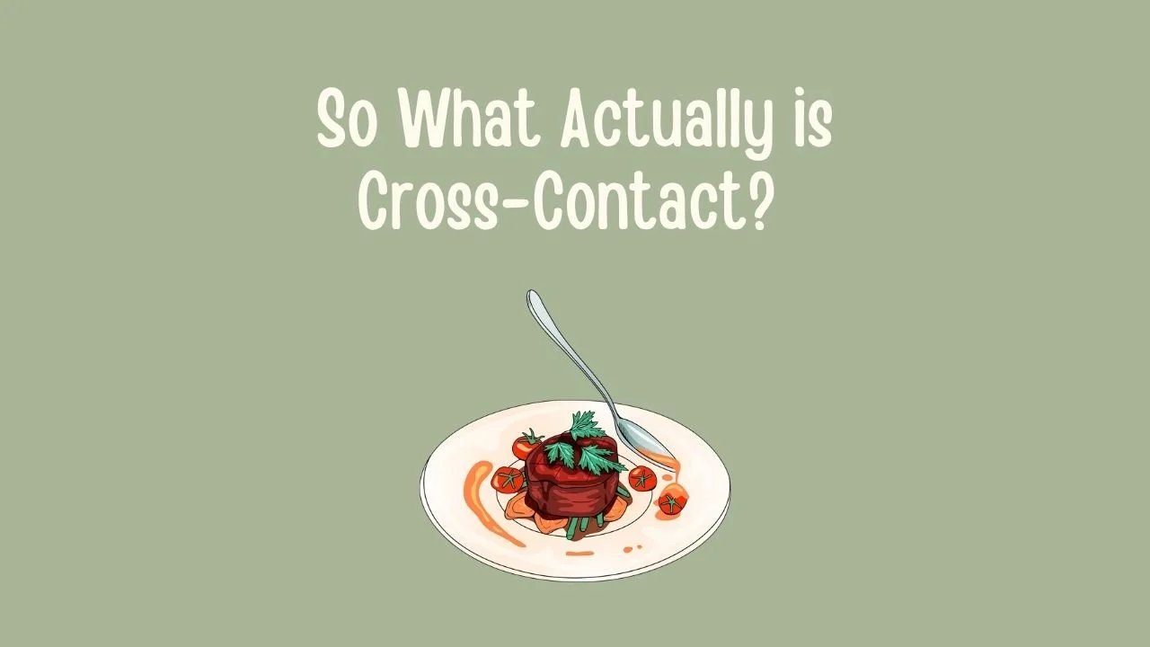So What Actually is Cross-Contact.jpg