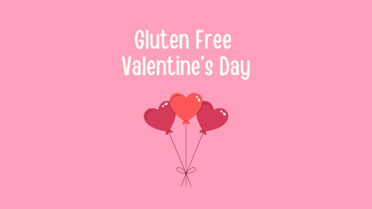 Gluten Free  Valentine’s Day.jpg