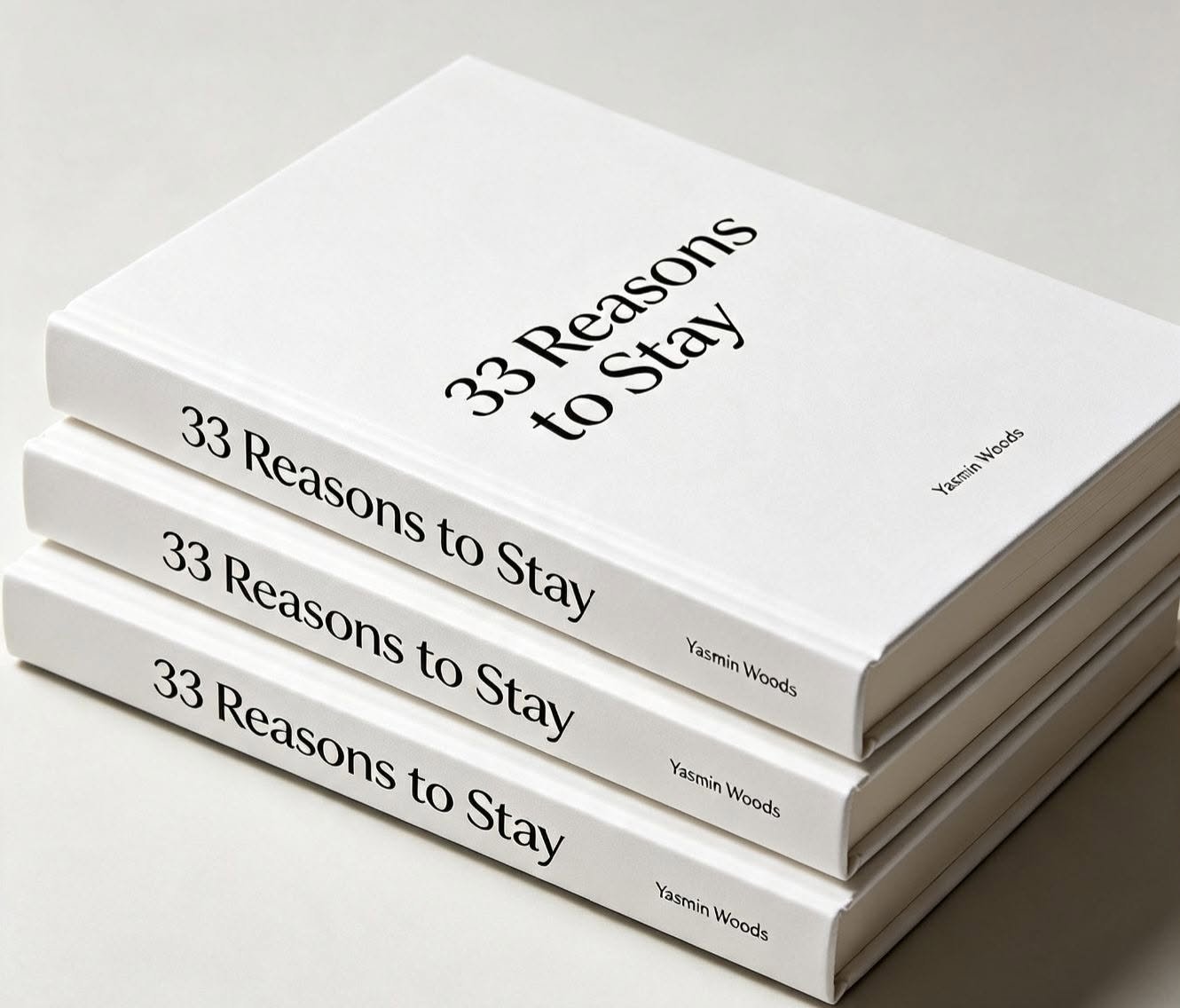 33 Reasons To Stay By Yasmin Woods