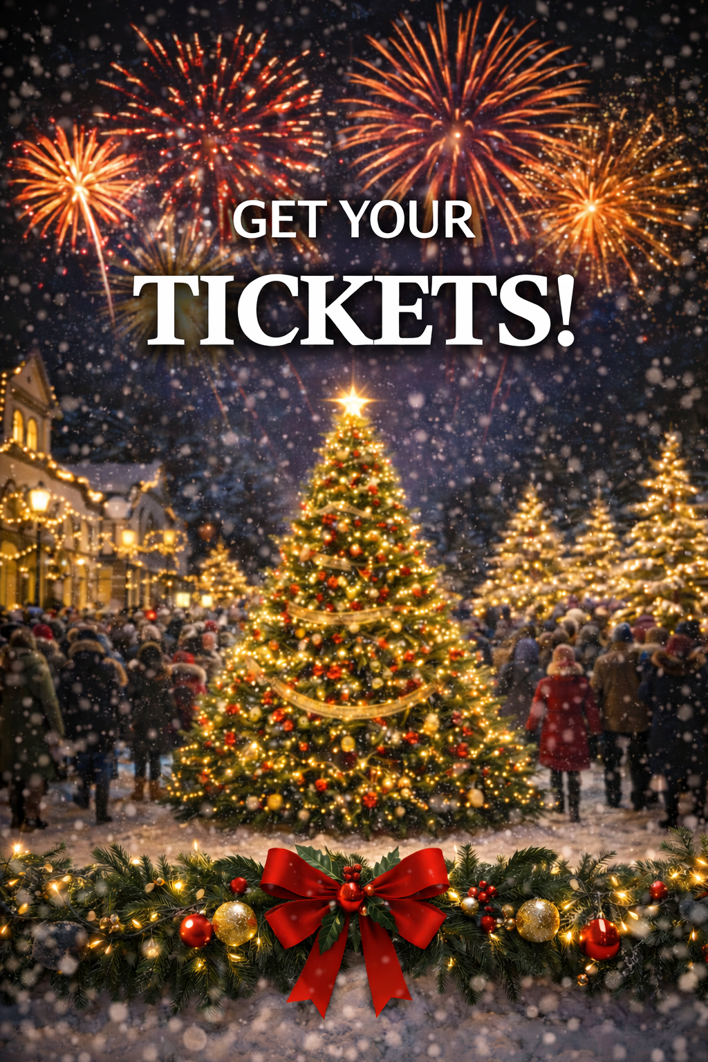 A Christmas scene with a large decorated Christmas tree, fireworks in the night sky, a crowd of people, and snow falling, with the text 'Get Your Tickets!' overlaid. Tampa Bay Holiday Show Clearwater Florida