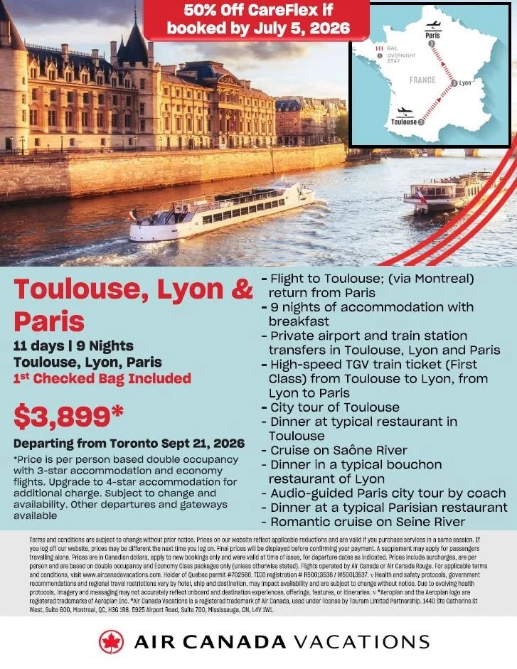 Travel package advertisement for a 11-day trip to Toulouse, Lyon, and Paris, including flights, 9 nights of accommodations, meals, city tours, and a Seine River cruise, departing from Toronto on September 21, 2026, with a price of $3,899 per person.