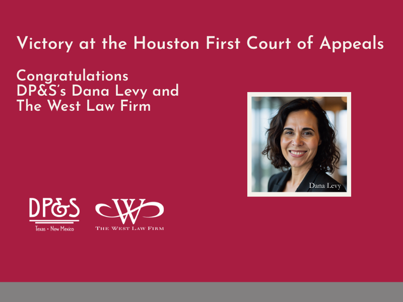 DP&amp;S’s Dana Levy and Trial Attorney Scott West Secure Key Governmental Immunity Appellate Ruling for Injured Plaintiff