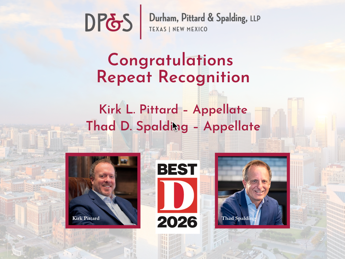 Kirk Pittard, Thad Spalding Repeat as D Magazine ‘Best Lawyers in Dallas’