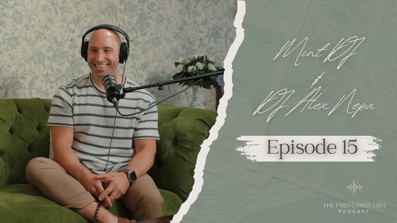 Behind the Booth: Mint DJ Founder Alex Nepa on The Preferred List Wedding DJ Podcast