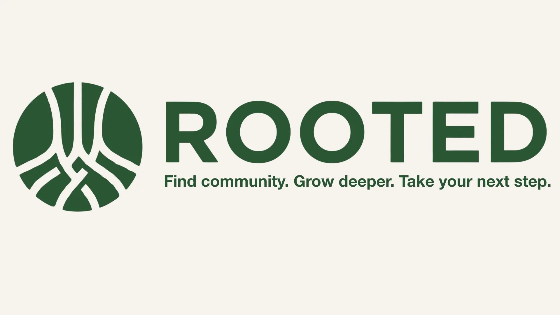 Logo with a green tree pattern and the word 'ROOTED' in bold green letters, with the tagline 'Find community. Grow deeper. Take your next step.' underneath.