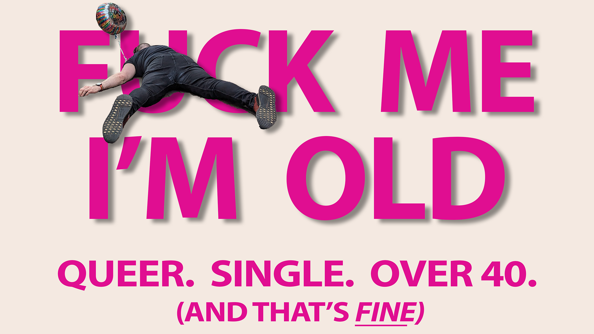 River Scott presents: F**k Me, I'm Old
