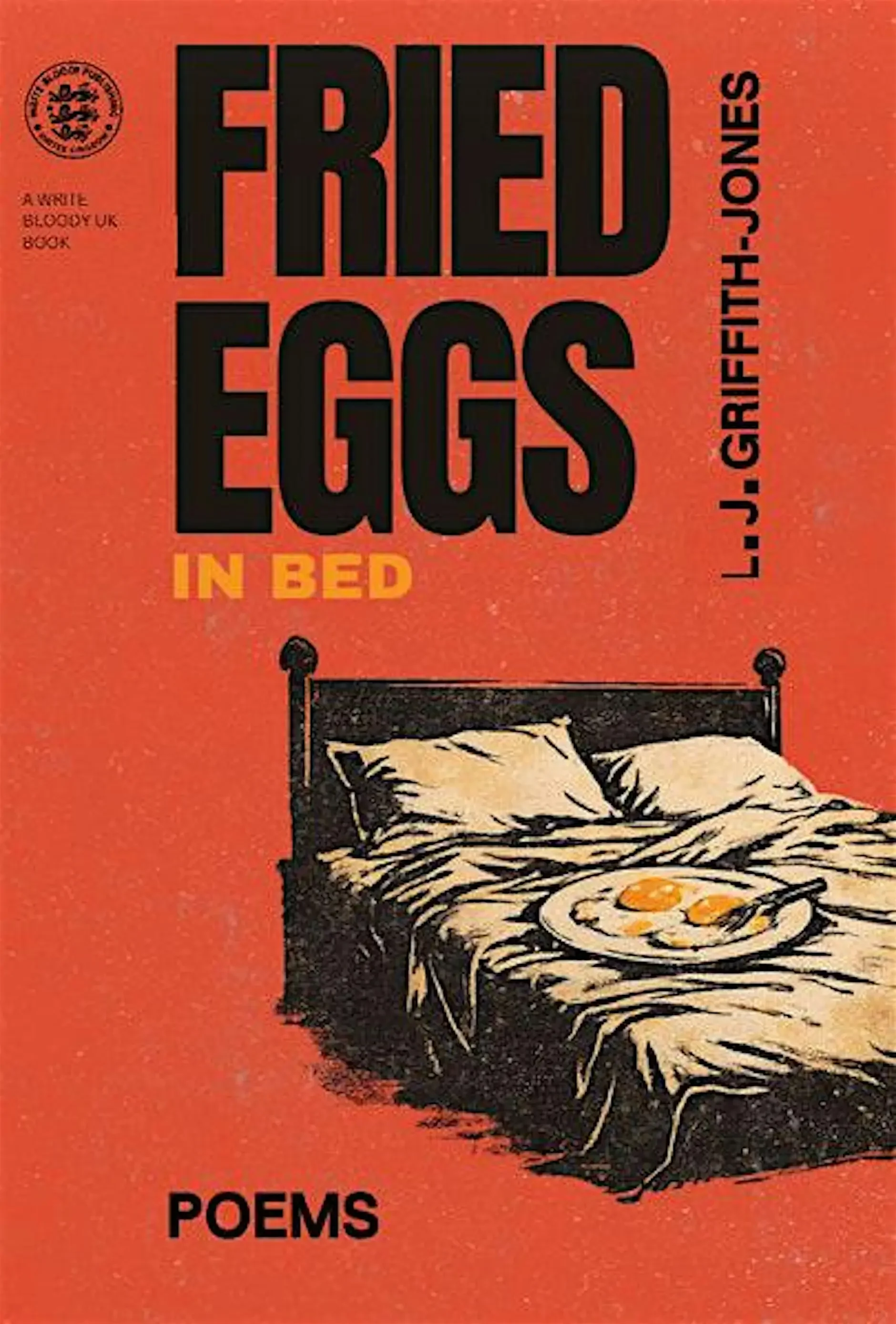 L.J. Griffith-Jones - Fried Eggs in Bed Launch